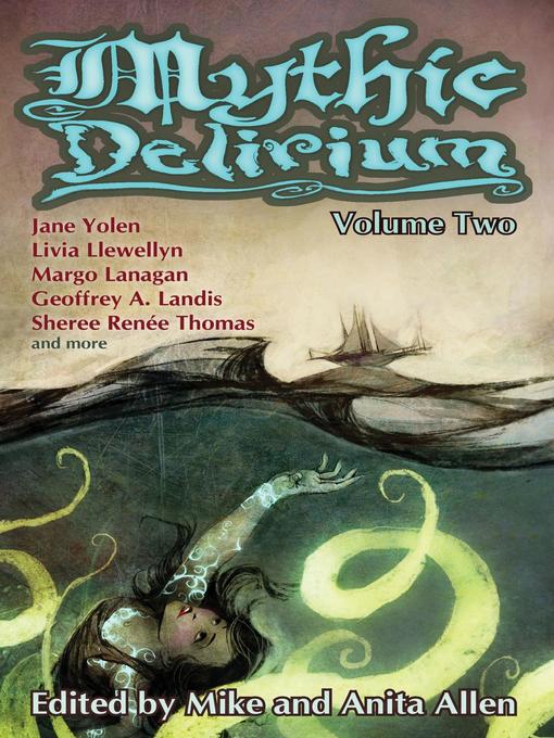 Title details for Mythic Delirium by Jane Yolen - Available